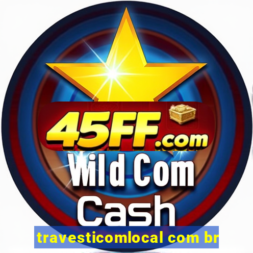 travesticomlocal com br